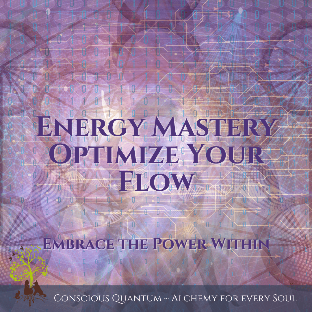 Energy Mastery - Optimize Your Flow Energy Mastery - Optimize Your Flow